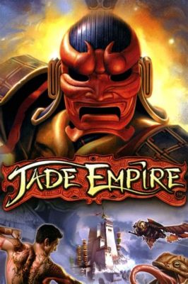 Jade Empire？一個令人難忘的東方奇幻冒險！